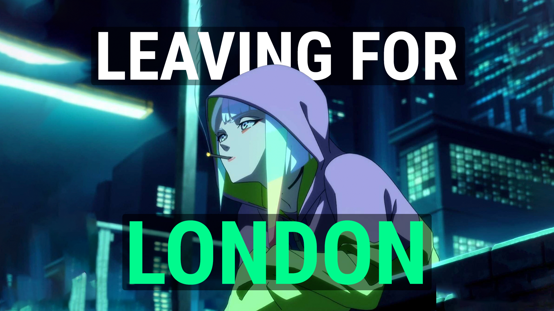 Leaving For London